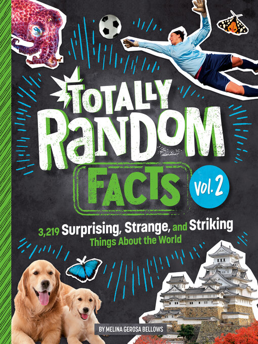 Title details for Totally Random Facts Volume 2 by Melina Gerosa Bellows - Wait list